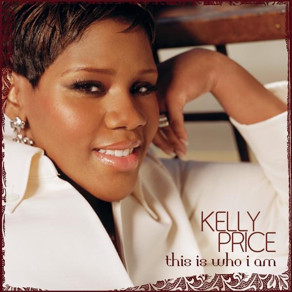 This Is Who I Am by Kelly Price album cover