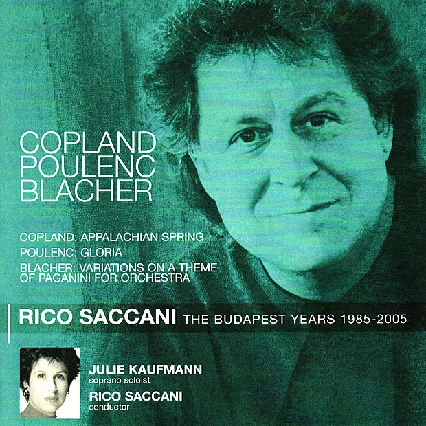 Copland: Appalachian Spring - Poulenc: Gloria - Blacher: Variations On a Theme of Paganini for Orchestra by Rico Saccani, Budapest Philharmonic Orchestra & Julie Kaufmann album cover