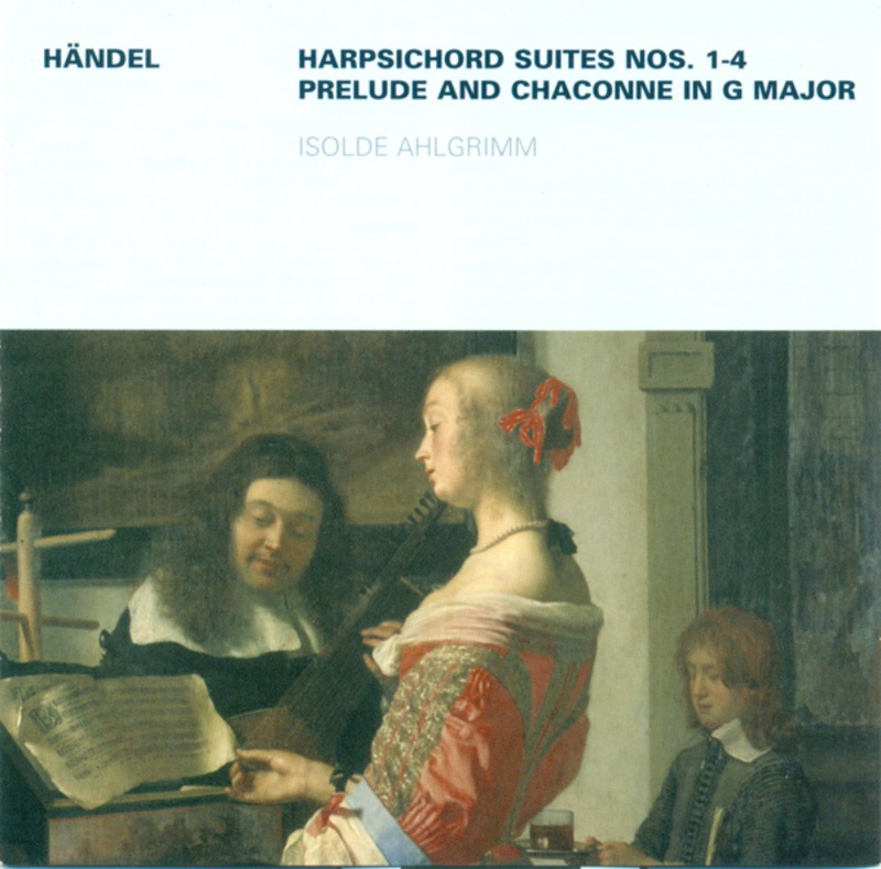 Händel: Keyboard Suites Nos. 1-4 & Prelude and Chaconne, HWV 435 by Isolde Ahlgrimm album cover