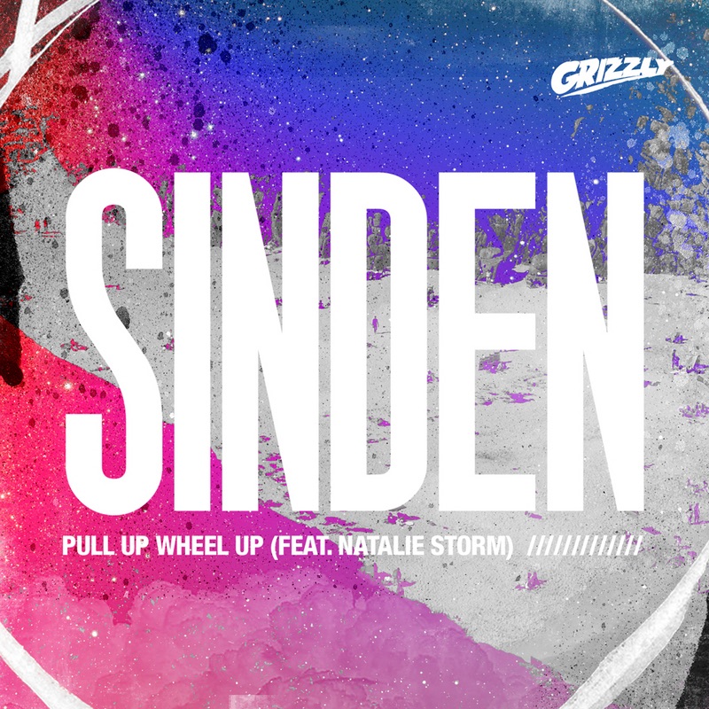Pull Up Wheel Up (feat. Natalie Storm) - Single by Sinden album cover
