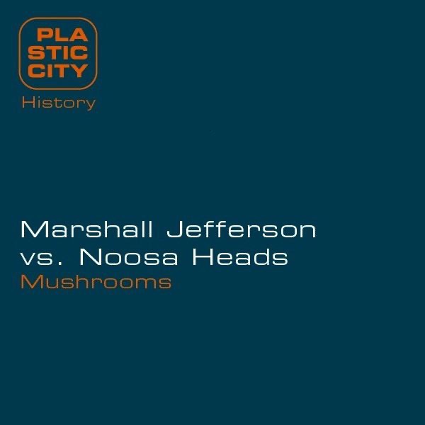 Mushrooms - EP by Marshall Jefferson vs. Noosa Heads album cover
