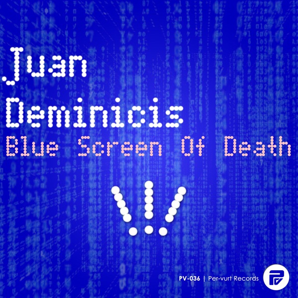Blue Screen of Death - Single by Juan Deminicis album cover