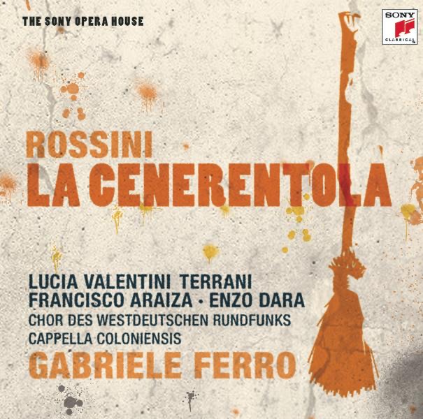 Rossini: la Cenerentola by Gabriele Ferro, Klaus L. Neumann, Emilia Ravaglia, Domenico Trimarchi, Enzo Dara, Marilyn Schmiege, Alessandro Corbelli, Francisco Araiza, Lucia Valentin-Terrani & Chor Des Westdeutschen Rundfunks album cover