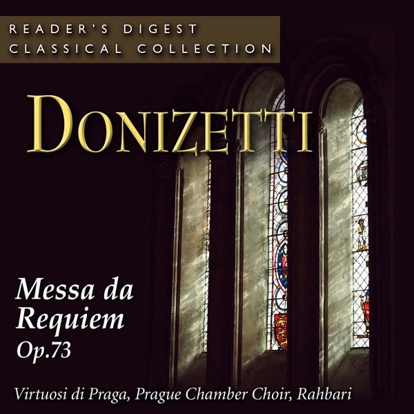 Donizetti: Messa Da Requiem, Op. 73 by Alexander Rahbari, The Prague Chamber Choir & Virtuosi Di Praga album cover