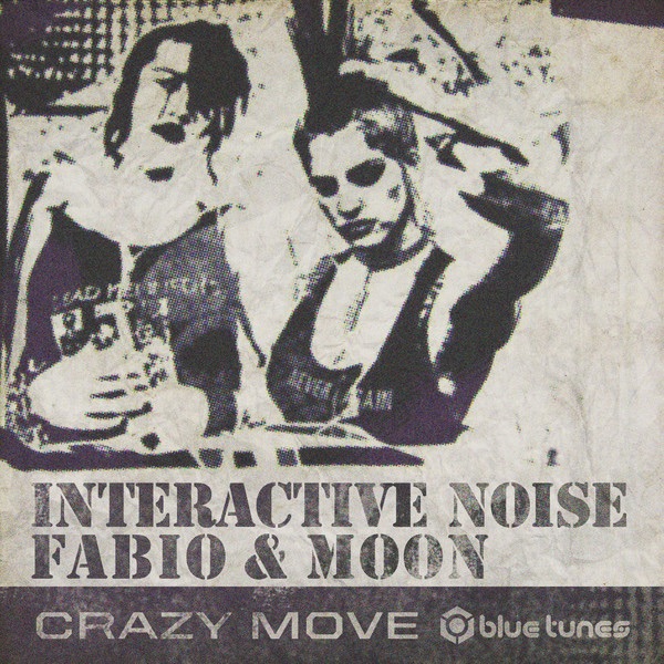 Crazy Move - Single by DJ Fabio, Interactive Noise & Fabio & Moon album cover