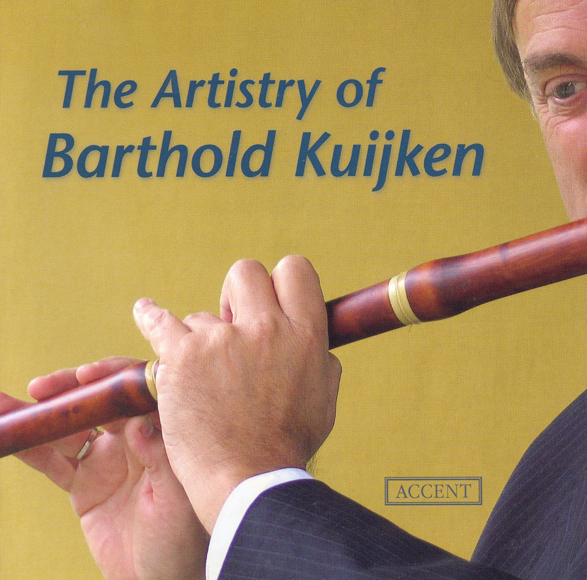 The Artistry of Barthold Kuijken by Barthold Kuijken, Wieland Kuijken, Robert Kohnen, Ewald Demeyere, Lucy van Dael, Sigiswald Kuijken & Luc Devos album cover