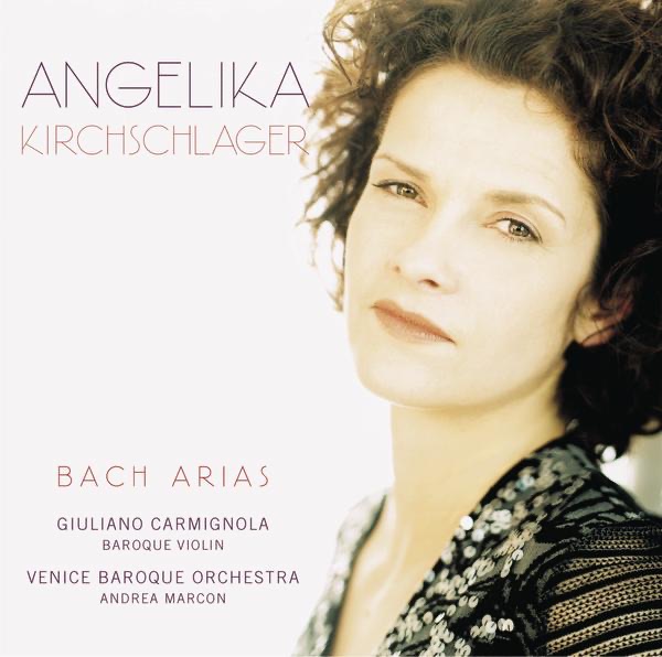 Bach: Arias by Angelika Kirchschlager, Giuliano Carmignola & Stefanie Haegele album cover