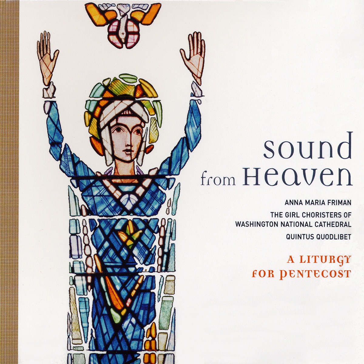 Sound from Heaven: A Liturgy for Pentecost by Geoffrey Williams, Edward M. Nassor, Washington National Cathedral Girl Choristers, James Litton, Quintus Quodlibet, Anna Maria Friman & Erik Suter album cover