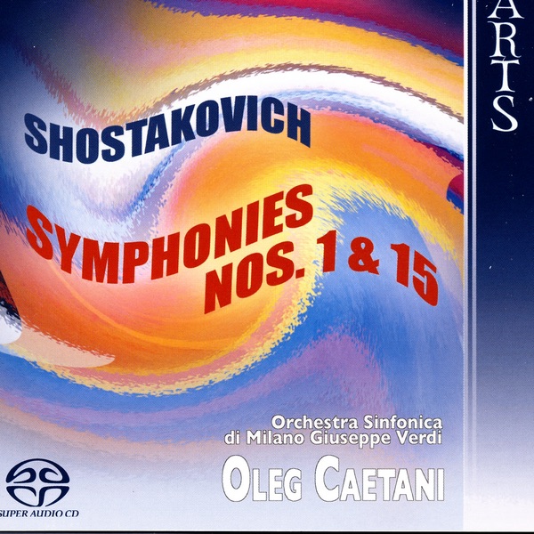 Shostakovich Symphonies Nos. 1 & 15 by Oleg Caetani & Orchestra Sinfonica di Milano Giuseppe Verdi album cover