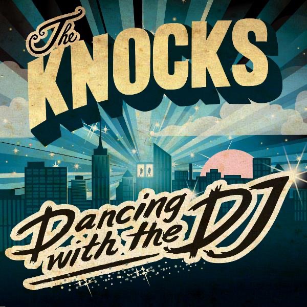 Dancing With the DJ - EP by The Knocks album cover