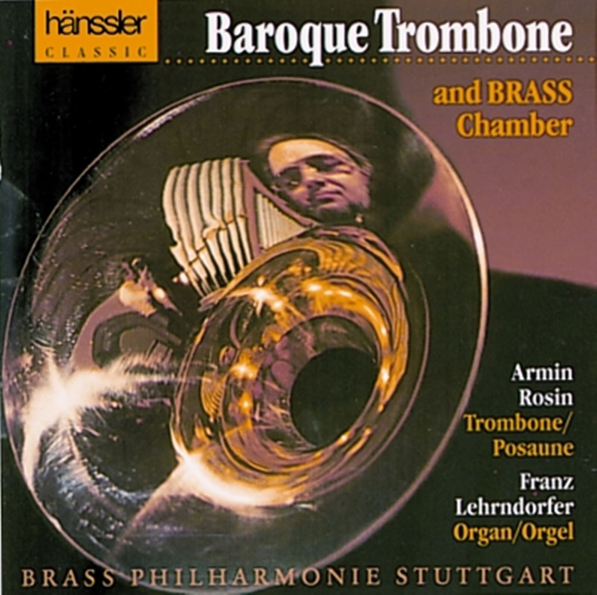 Armin, Rosin: Baroque Trombone and Brass Chamber by Armin Rosin, Franz Lehrndorfer & Stuttgart Brass Philharmony album cover