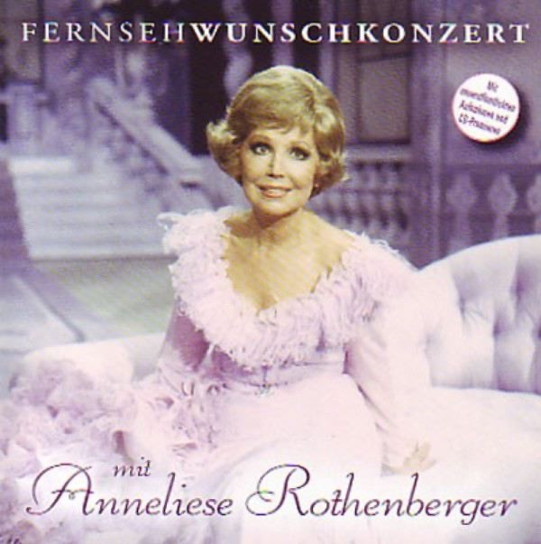 Fernsehwunschkonzert mit Anneliese Rothenberger by Anneliese Rothenberger album cover
