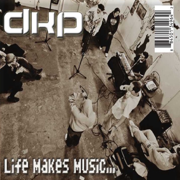 Life Makes Music by DKP album cover