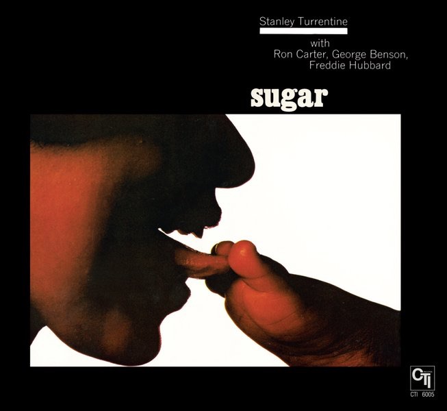 Sugar (40th Anniversary Edition) by Stanley Turrentine album cover