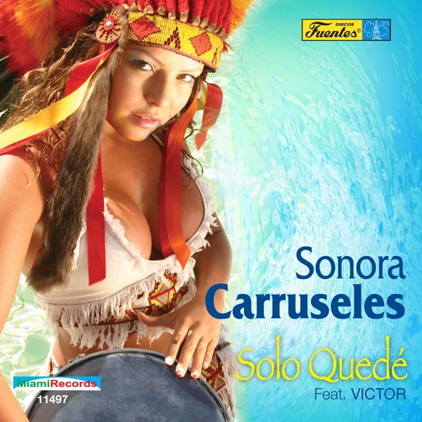 Solo Quedé - Single (feat. Victor) by Sonora Carruseles album cover