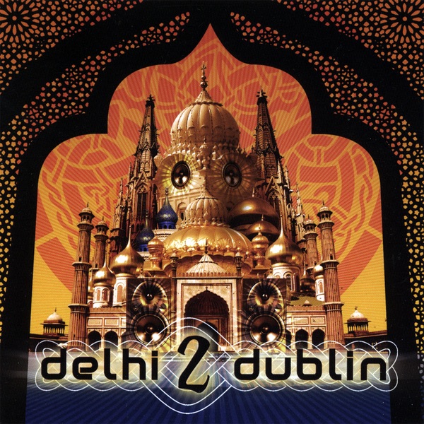 Delhi 2 Dublin by Delhi 2 Dublin album cover