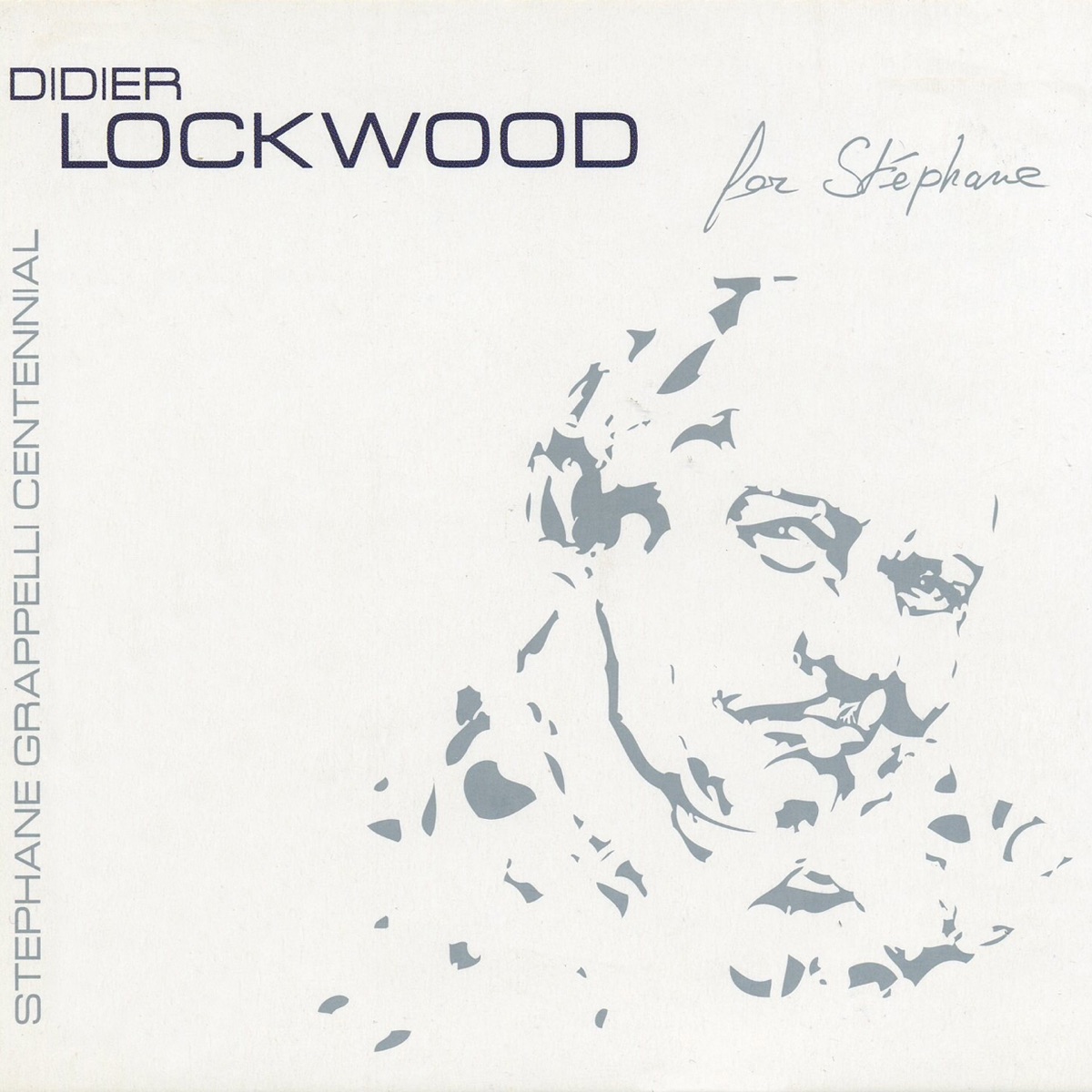 For Stéphane (Stephane Grappelli Centeninal) by Didier Lockwood album cover