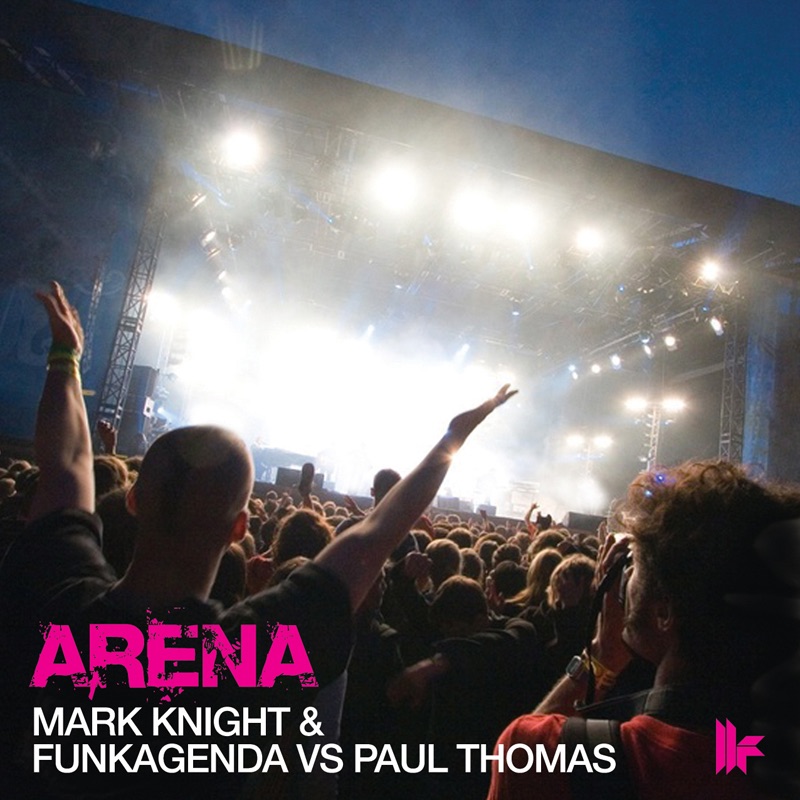 Arena - EP by Mark Knight & Funkagenda vs. Paul Thomas album cover