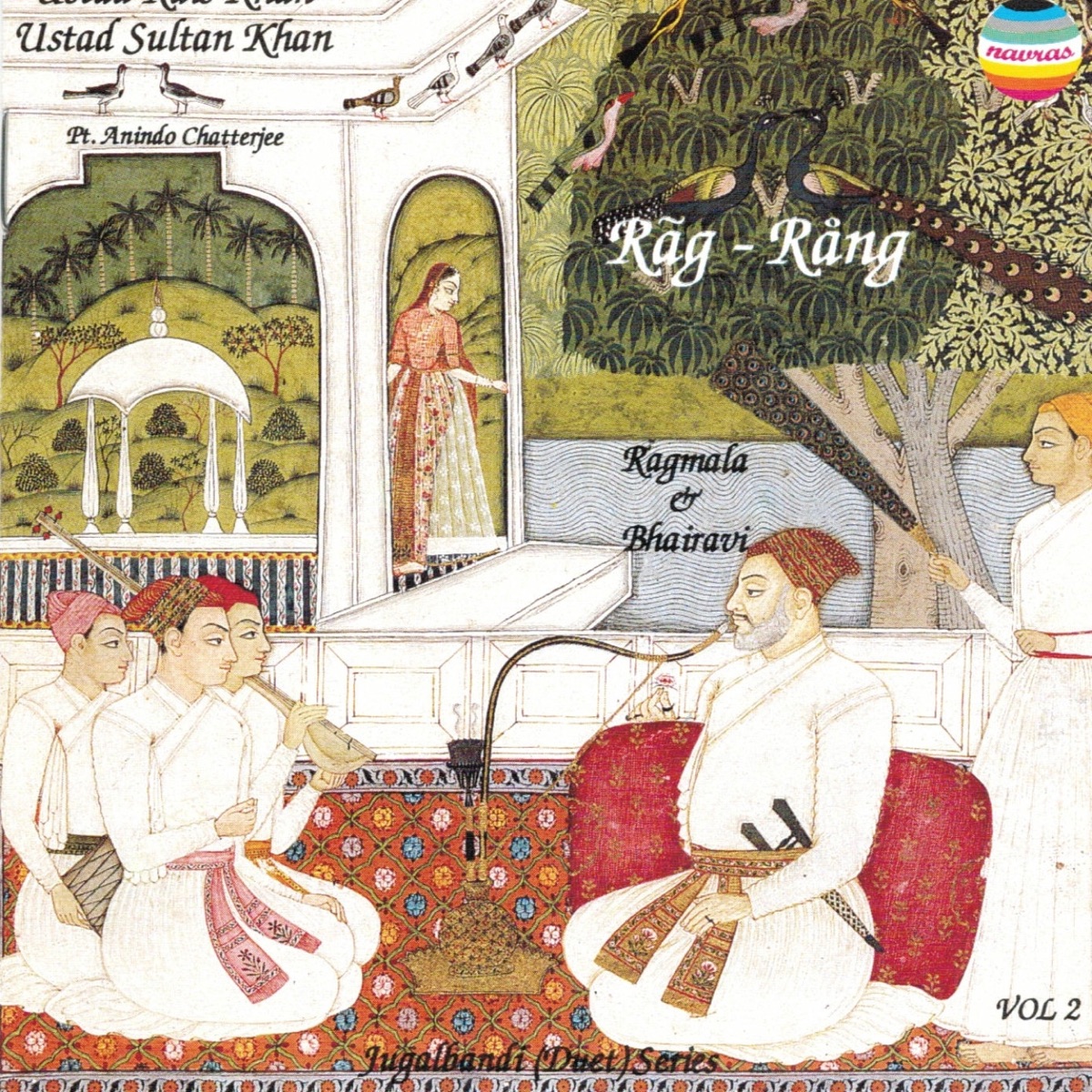 Jugalbandi Duet Series : Rag - Rang, Vol. 2 (Live) by Rais Khan, Sultan Khan & Anindo Chatterjee album cover