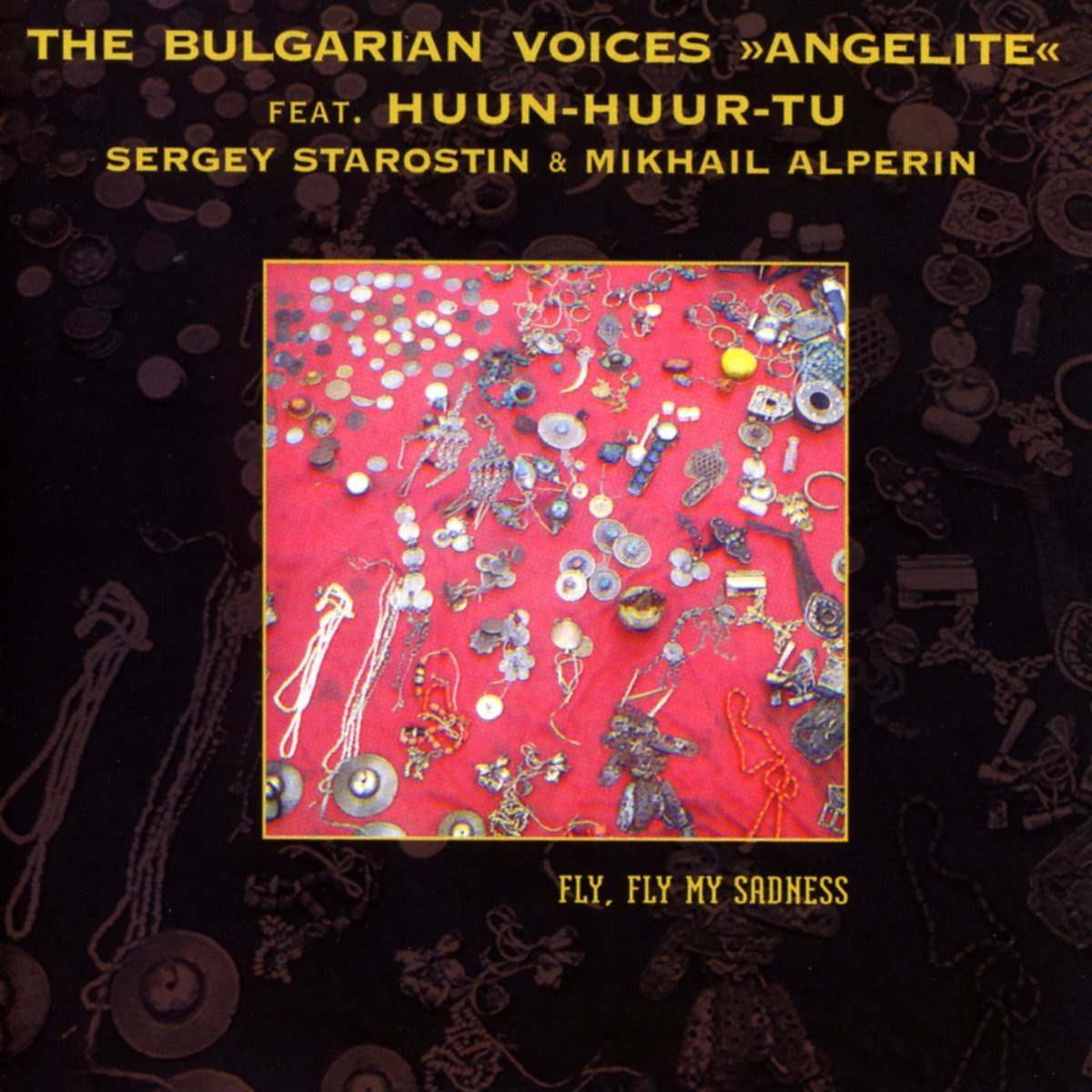 Fly, Fly My Sadness by Angelite, Moscow Art Trio & Huun-Huur-Tu album cover