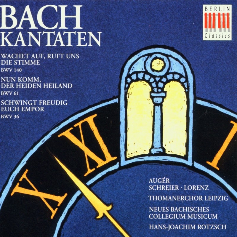 Johann Sebastian Bach: Kantaten/Cantatas BWV 140/61/36 by Arleen Auger, Hans-Joachim Rotzsch, Neues Bachisches Collegium Musicum, Peter Schreier, Siegfried Lorenz & St Thomas's Boys Choir Leipzig album cover