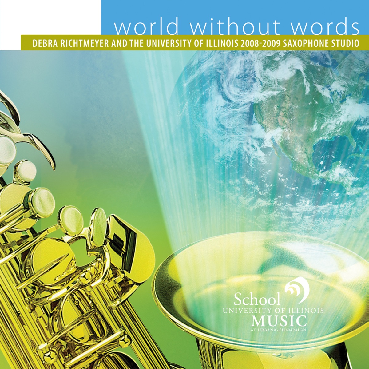 World Without Words by Debra Richtmeyer, Leng-leng Lam, Henning Schroder, James Spigner, Heidi Radtke Siberz, Sam Falcone, University of Illinois Saxophone Choir, Ed Martin, Michael Holmes, Nathan Mandel, Noa Even, David Tribley, Collin Wilson & Phil Pierick album cover