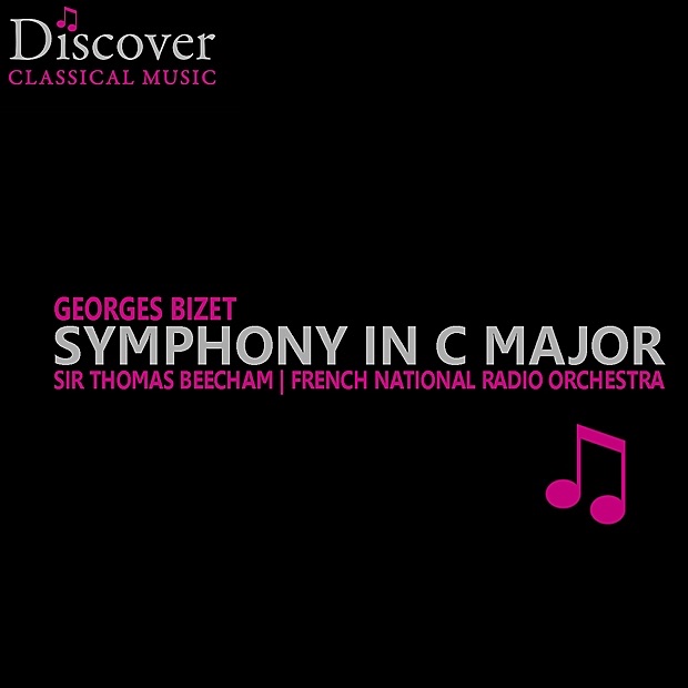 Bizet: Symphony in C Major by French National Radio Orchestra & Sir Thomas Beecham album cover