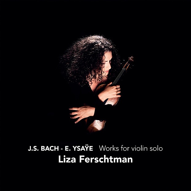 Bach & Ysaÿe: Works for Violin Solo by Liza Ferschtman album cover