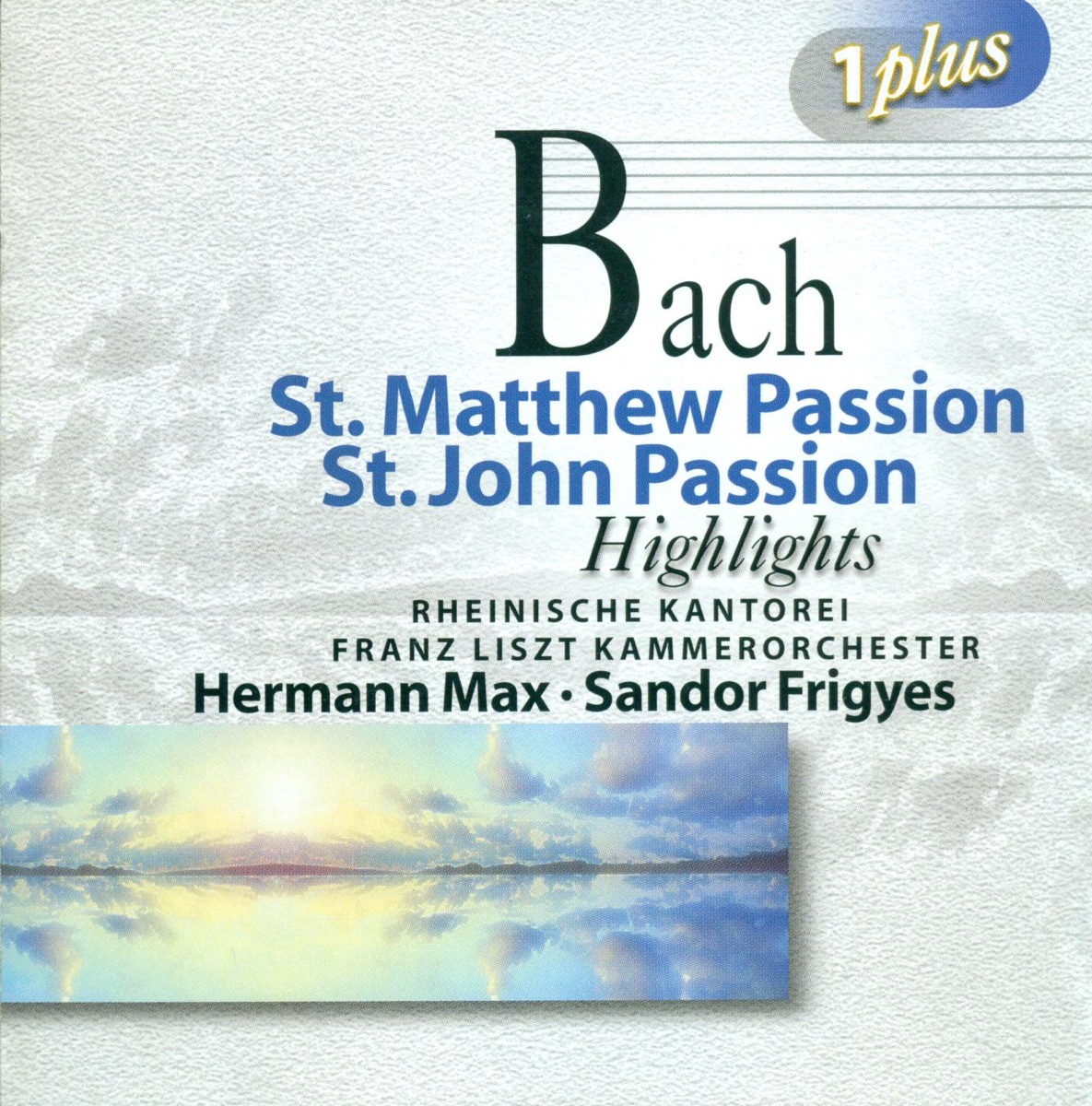 Bach: St. Matthew Passion (Highlights) - St. John Passion (Highlights) by Julia Hamari, Ernst-Gerold Schramm, Magda Kalmar, Denes Gulyas, Zeger Vandersteene, Jeunesses Musicales Chorus, Frigyes Sándor, Franz Liszt Chamber Orchestra, Christoph Prégardien, Gotthold Schwarz, Markus Brutscher, Ralf Popken, Rheinische Kantorei, Das Kleine Konzert, Hermann Max & Martina Lins album cover