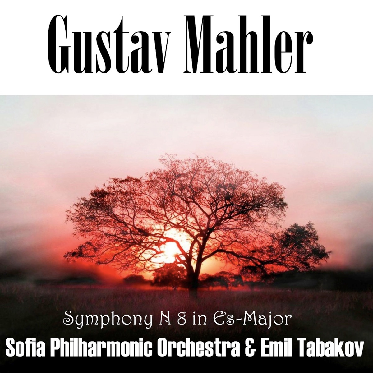 Gustav Mahler: Symphony No 8 in Es-Major, "Symphonie der Tausend" by Sofia Philharmonic Orchestra, Bulgarian National Choir "Svetoslav Obretenov", Chorus of Bulgarian National Radio & Emil Tabakov album cover