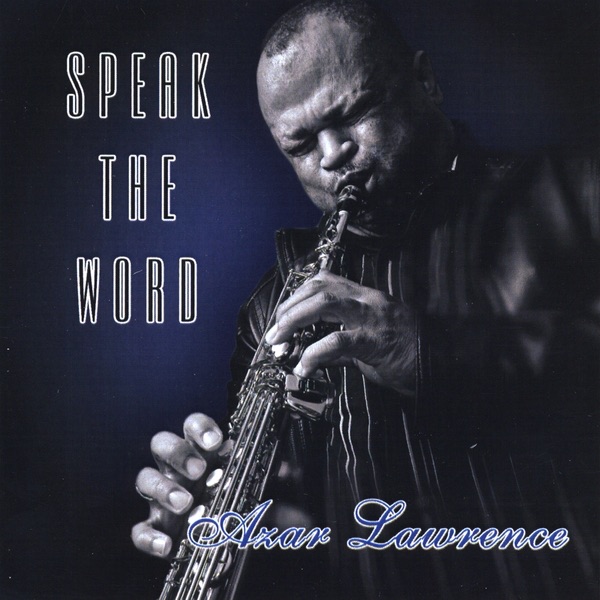 Speak the Word by Azar Lawrence Quartet album cover