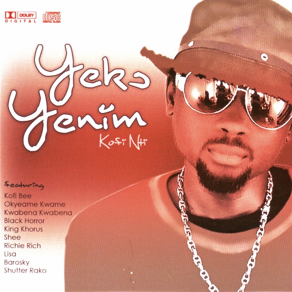 Kofi Nti (feat. Kofi Bee, Okyeame Kwame, Kwabena Kwabena, Black Horror, King Khorus, SHEE, Richie Rich, Lisa, Barosky & Shutter Rako) by Yeko Yenim album cover
