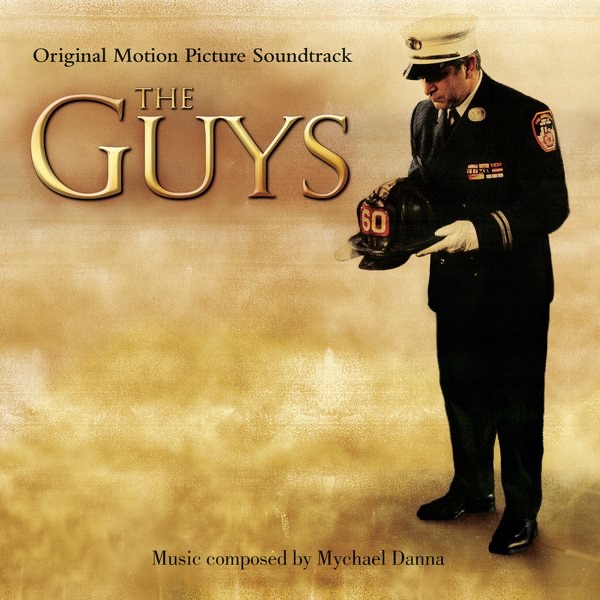 The Guys (Original Motion Picture Soundtrack) by Andrew Lockington, Clare Scholtz, Eve Egoyan, FDNY Emerald Society Pipes and Drums, James McCollum, James Ormston, Jeffrey Lesser, Kirk Worthington, Mary Fahl, Mychael Danna, Rob Mathes, Ron Korb & Strings album cover
