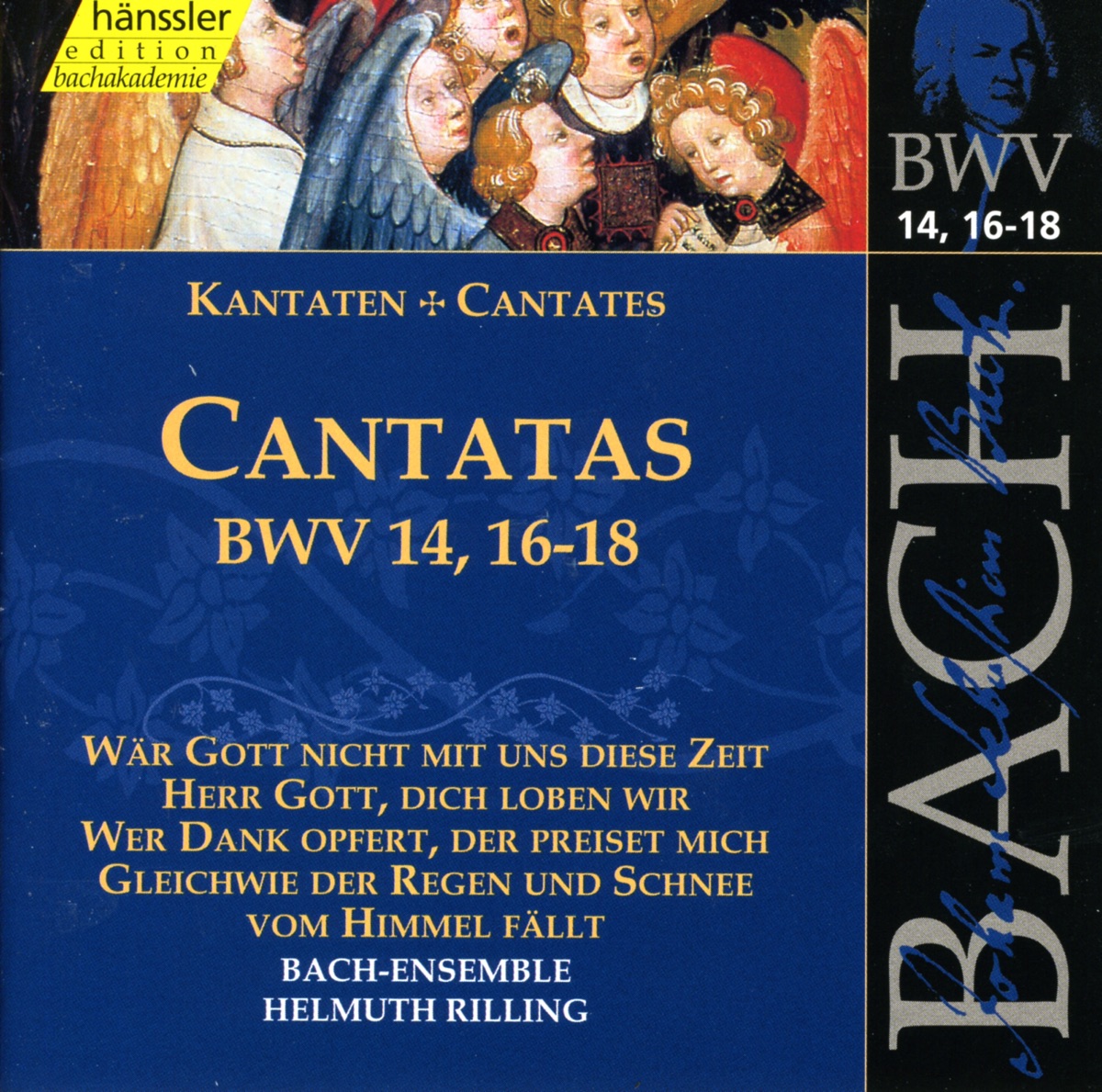 Bach, J.S.: Cantatas, Bwv 14, 16-18 by Philippe Huttenlocher, Aldo Baldin, Krisztina Laki, Gächinger Kantorei Stuttgart, Helmuth Rilling, Württemberg Chamber Orchestra Heilbronn, Peter Schreier, Gabriele Schreckenbach, Stuttgart Bach Collegium, Arleen Auger, Adalbert Kraus, Walter Heldwein, Wolfgang Schone, Gabrielle Schnaut & Eva Csapó album cover