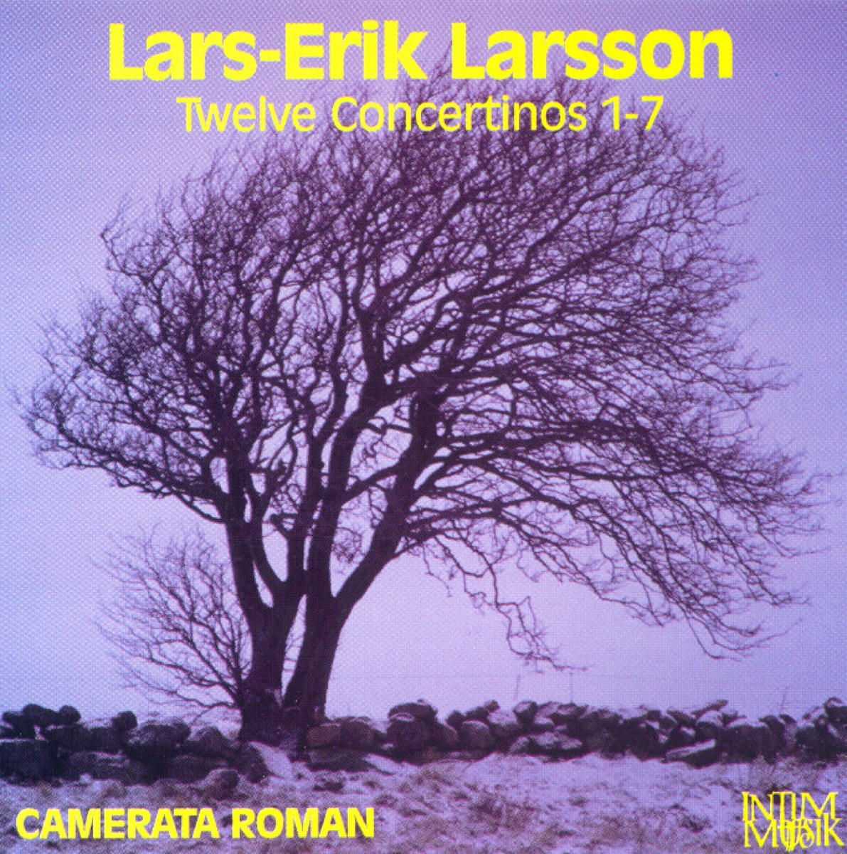 Larsson: Twelve Concertinos 1-7 by Camerata Romana, Göran Marcusson, Marten Larsson, Urban Claesson, Anders Engstrom, Per Göran, Bengt Danielsson & Lars-Göran Carlsson album cover