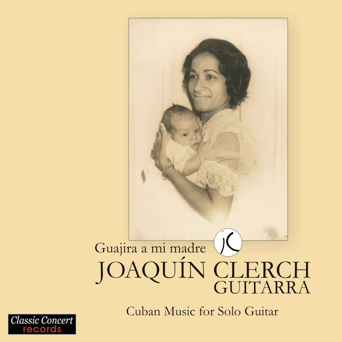 Guajira a mi madre - Cuban Music for Solo Guitar by Joaquín Clerch album cover