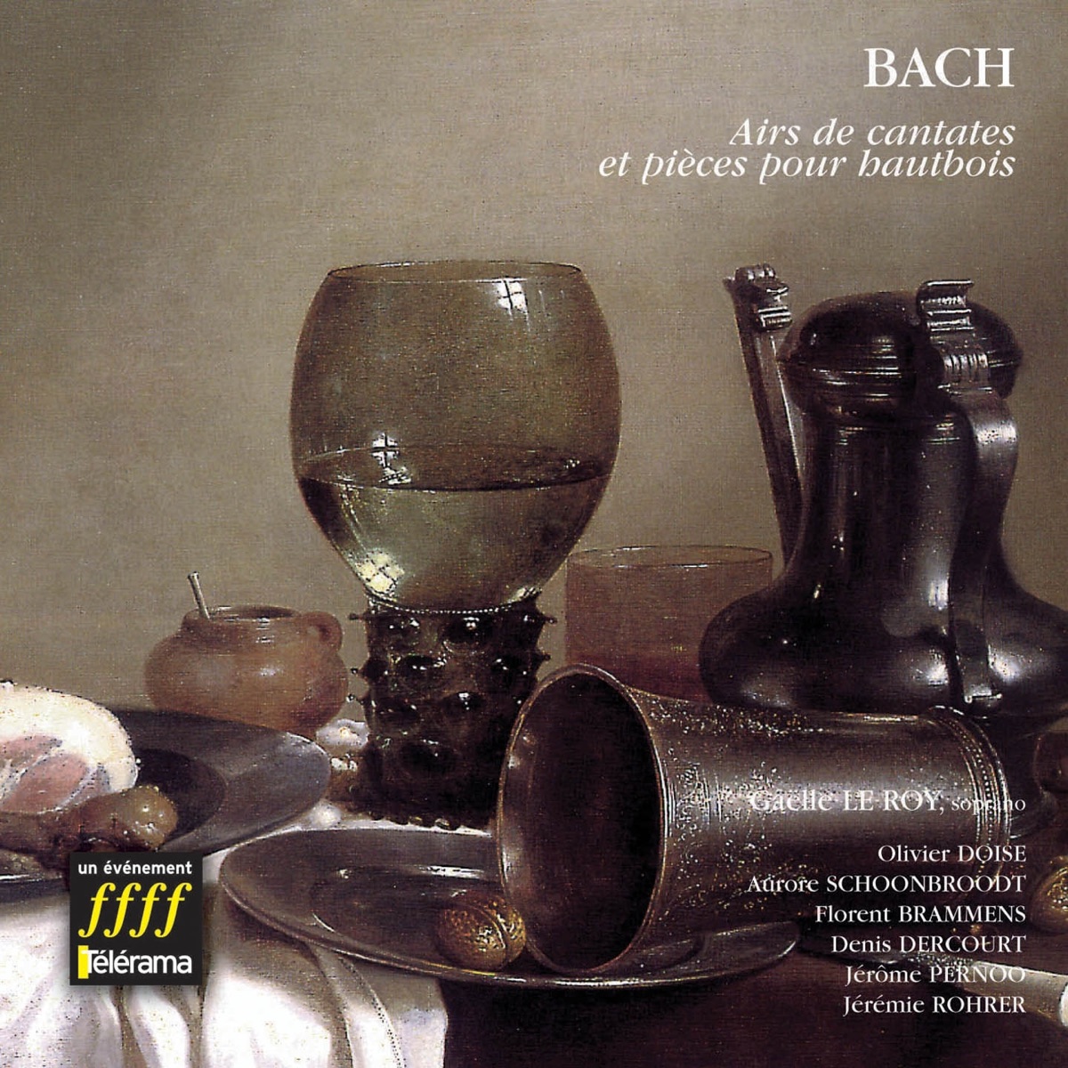 Bach : Pièces pour hautbois,  airs de cantates by Olivier Doise, Gaëlle Le Roi, Jérôme Pernoo, Jérémie Rohrer, Aurore Schoonbroodt, Florent Brannens & Denis Dercourt album cover