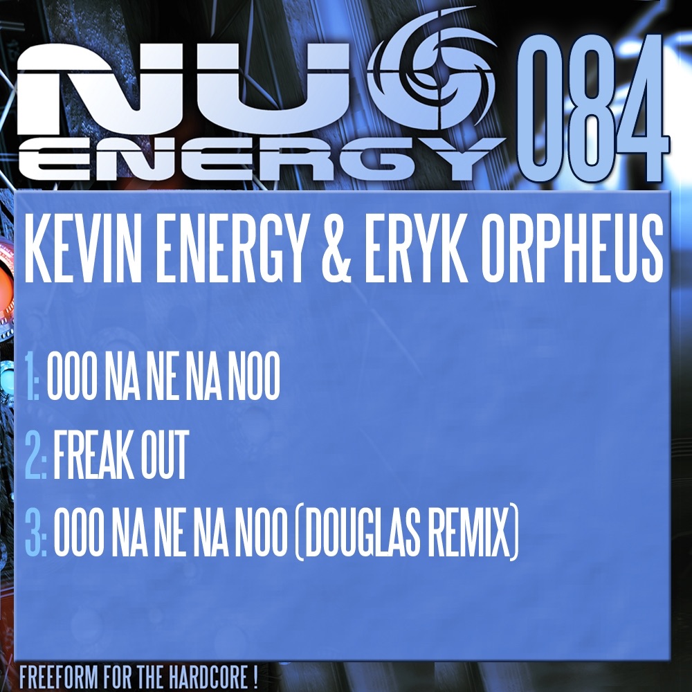 Ooo Na Ne Na Noo / Freak Out - EP by Kevin Energy & Eryk Orpheus album cover