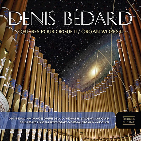 Denis Bédard Oeuvres Pour Orgue II / Organ Works II by Denis Bédard & Rachel Maria Dillman album cover