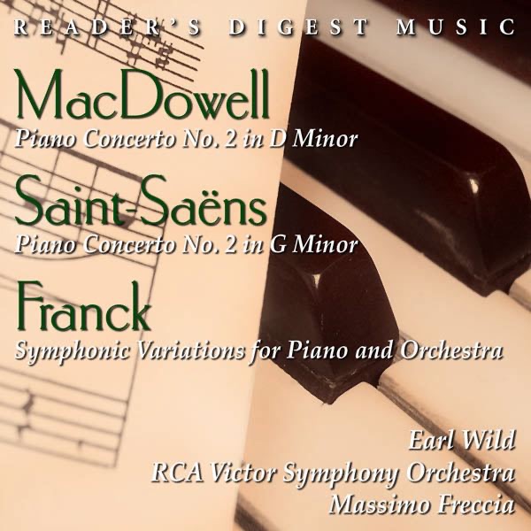 MacDowell: Piano Concerto No. 2 In D Minor - Saint Saëns: Piano Concerto No. 2 In G Minor - Franck: Symphonic Variations by Earl Wild, RCA Victor Symphony Orchestra & Massimo Freccia album cover