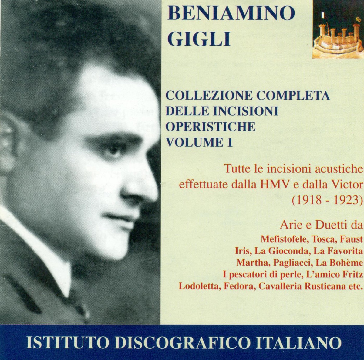 Opera Arias (Tenor): Gigli, Beniamino - Boito, A. - Puccini, G. - Ponchielli, A. - Mascagni, P. (Collection of Opera Highlights, Vol. 1) (1918-1923) by Carlo Sabajno, Beniamino Gigli, Studio Orchestra, Carlo Scattola, Gemma Bosini, Elvira Casazza, Studio Pianist, Dario Zani, Maria Zamboni, Adolfo Pacini, Nerina Baldisseri, Josef A. Pasternack, Rosario Bourdon & Lucrezia Bori album cover