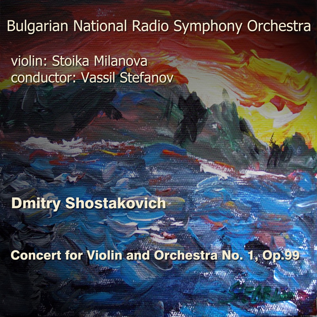 Dmitri Shostakovich: Violin Concerto No. 1 in A Minor, Op. 99 by Bulgarian National Radio Symphony Orchestra, Vassil Stefanov & Stoika Milanova album cover