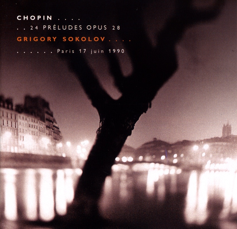 Chopin: 24 Preludes Opus 28 (Paris June 17th, 1990) by Grigory Sokolov album cover
