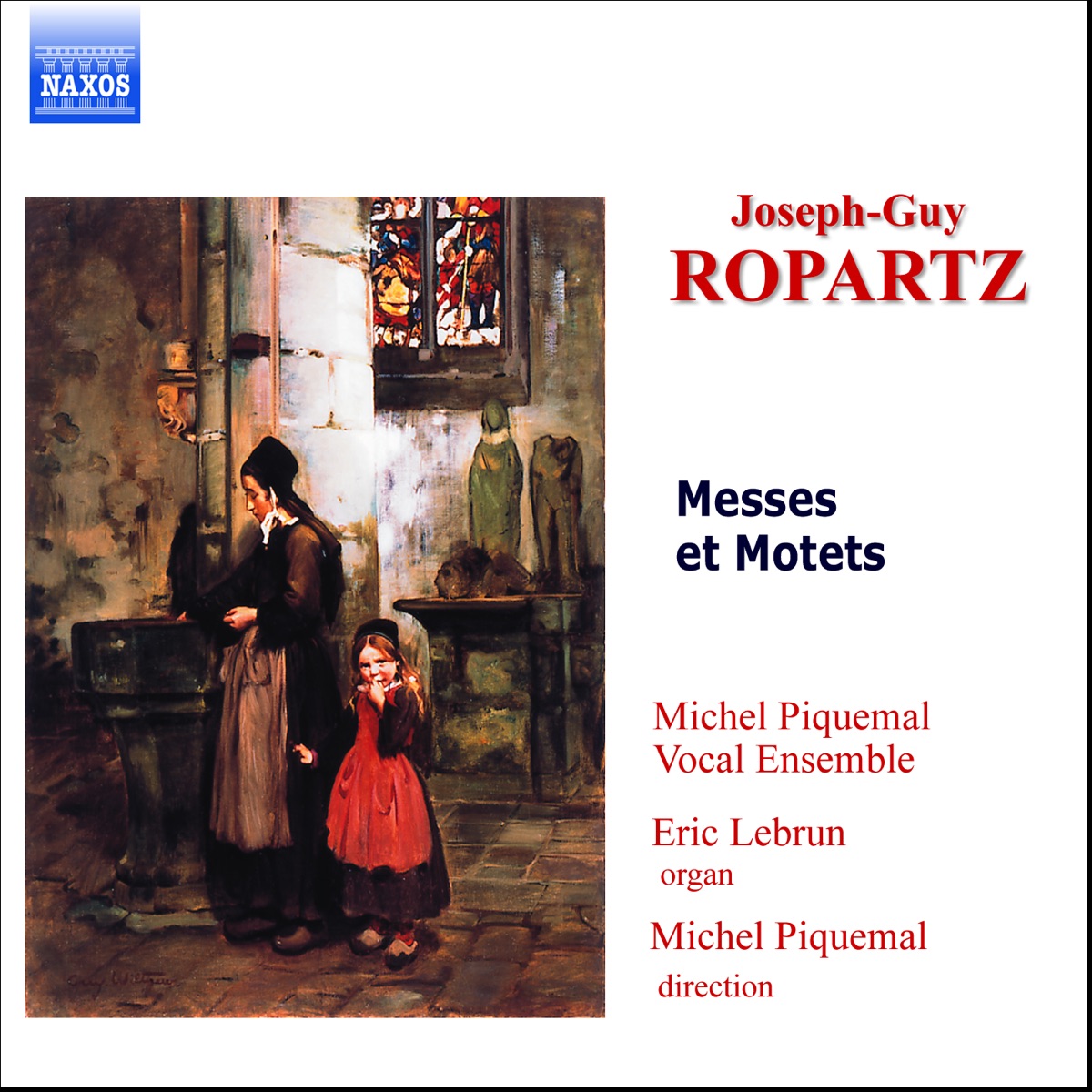 Ropartz : Messes Et Motets by Eric Lebrun, Michel Piquemal & Michel Piquemal Vocal Ensemble album cover