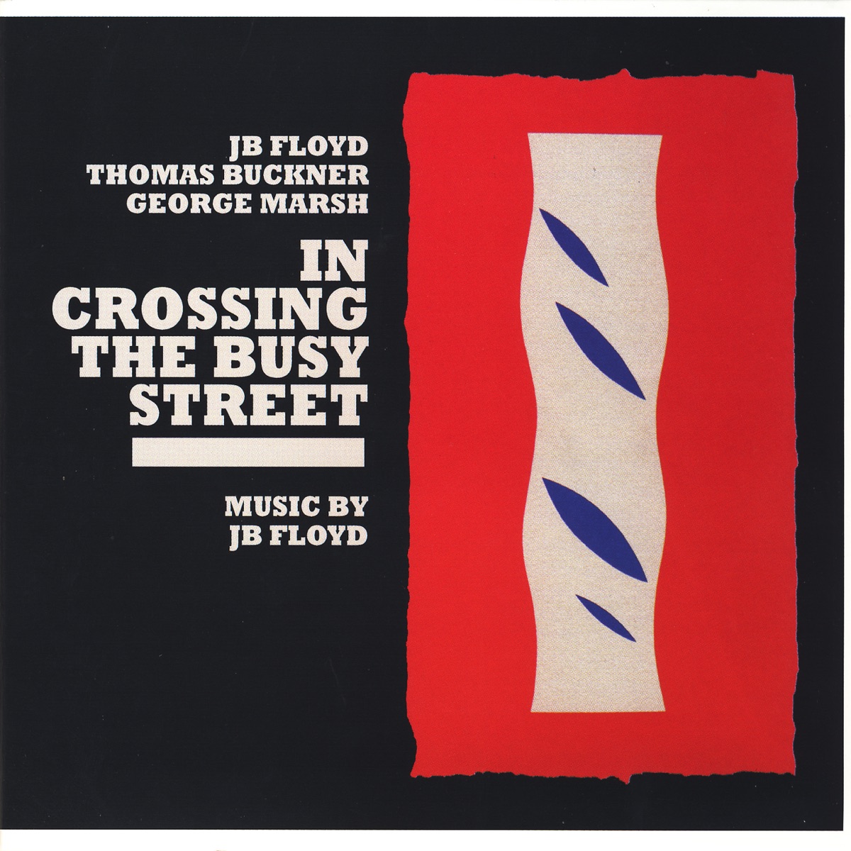 In Crossing The Busy Street by JB Floyd, piano, Thomas Buckner, baritone & George Marsh, drums album cover