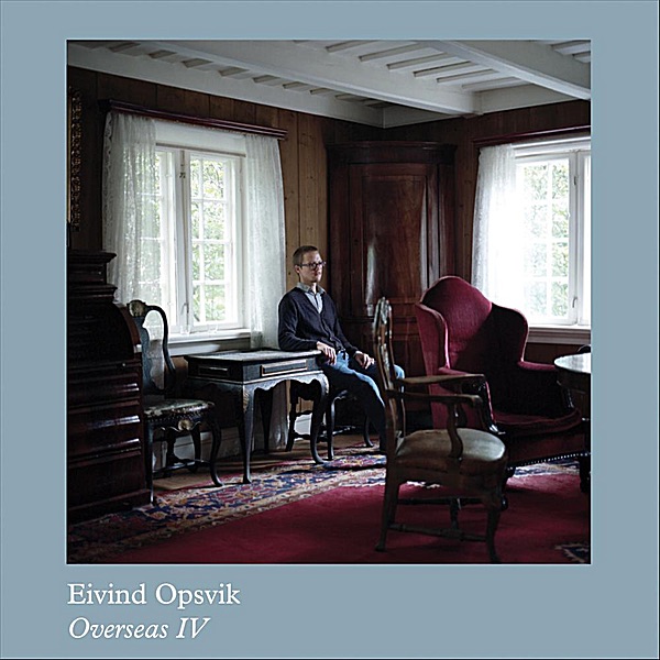 Overseas IV by Eivind Opsvik album cover