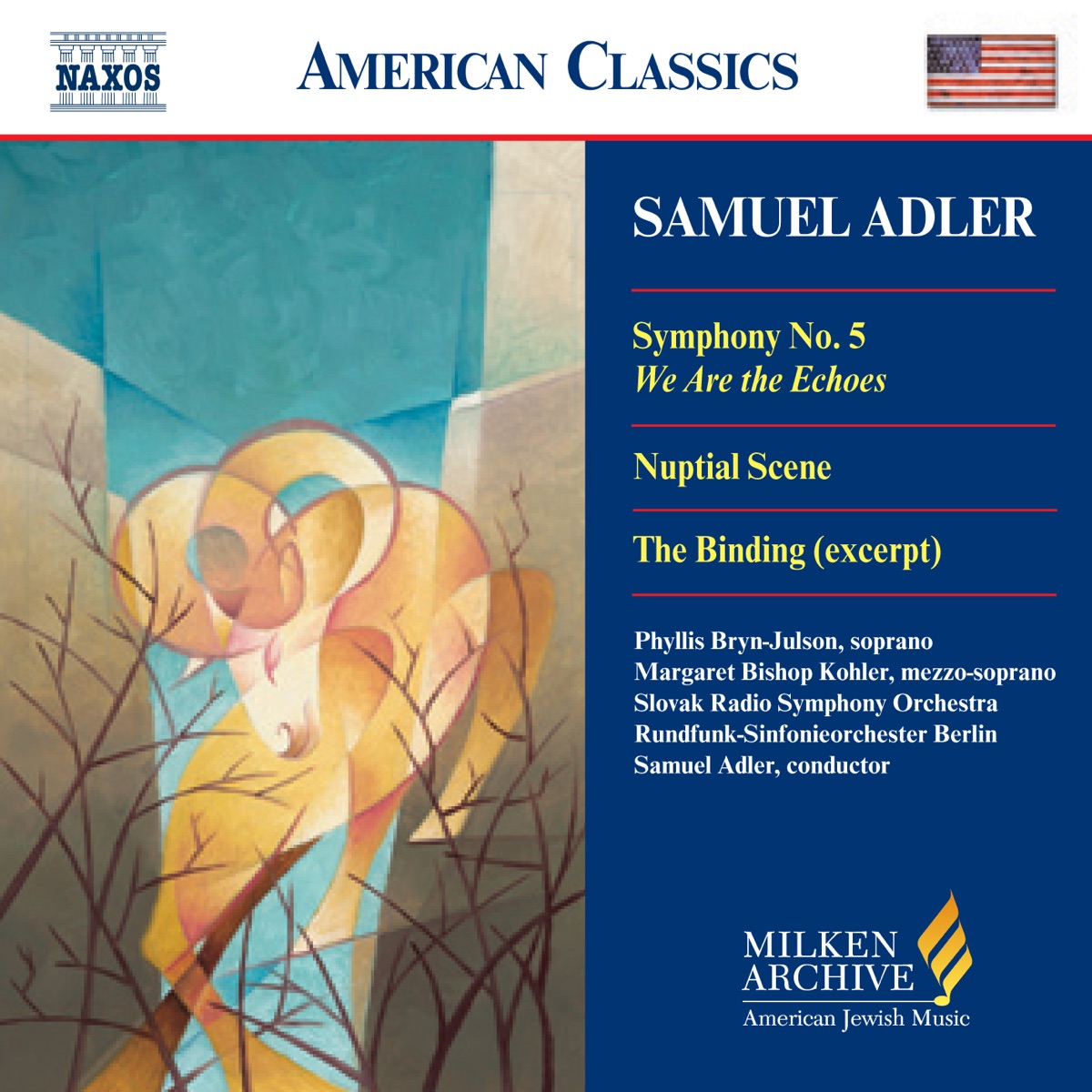 Adler: Symphony No. 5 - Nuptial Scene - the Binding by Heather Johnson, Ted Christopher, Mary Ellen Callahan, Rutgers Kirkpatrick Choir, Helen Kruszewski, Matthew Kirchner, Gideon Dabi, Pen Ying Fang, Patrick Gardner, Eastman Players, Samuel Adler, Margaret Bishop Kohler, Freda Herseth, Joseph Evans, Raphael Frieder, Slovak Radio Symphony Orchestra, Rochester Singers, Alberto Mizrahi, Barbara Harbach, Roslyn Jhunever Barak, Rundfunk-Sinfonieorchester Berlin & Phyllis Bryn-Julson album cover
