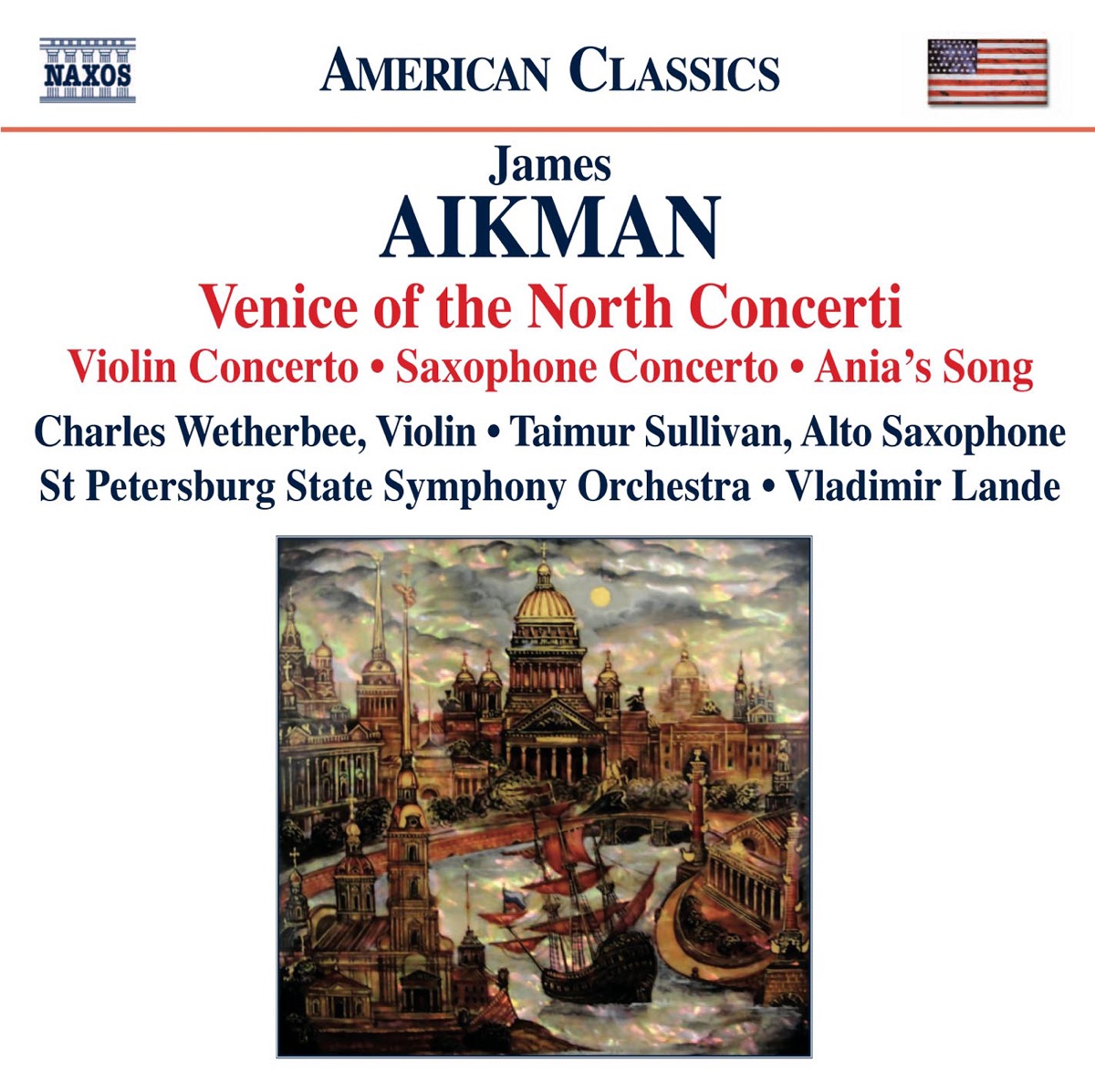 Aikman: Venice of the North Concerti by St. Petersburg State Symphony Orchestra, St. Petersburg Symphony Orchestra, Charles Wetherbee, Vladimir Lande & Taimur Sullivan album cover