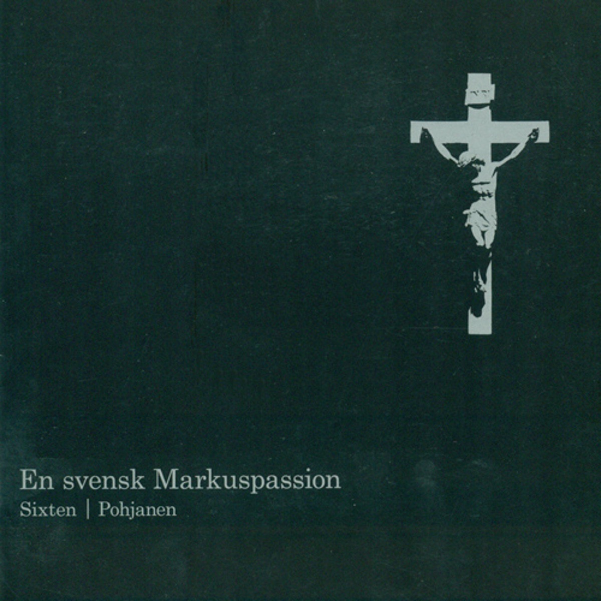 A Swedish St. Mark's Passion by Ragnar Bohlin & Maria Magdalena Motet Choir album cover