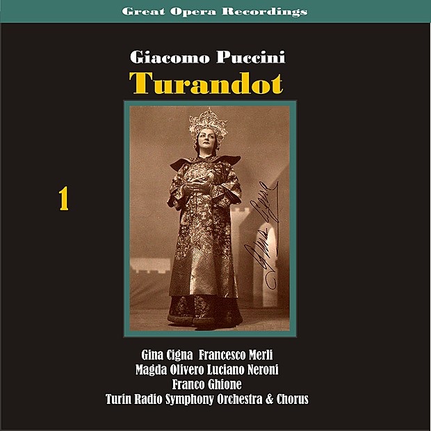 Giacomo Puccini - Turandot [1938], Vol. 1 by Turin Radio Symphony Orchestra & Chorus, Franco Ghione, Adelio Zagonara, Afro Poli, Armando Giannotti, Francesco Merl, Gina Cigna, Gino Del Signore, Giuseppe Bravura, Luciano Neroni & Magda Olivero album cover